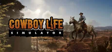 西部牛仔的一生/牛仔生活模拟器 Cowboy Life Simulato